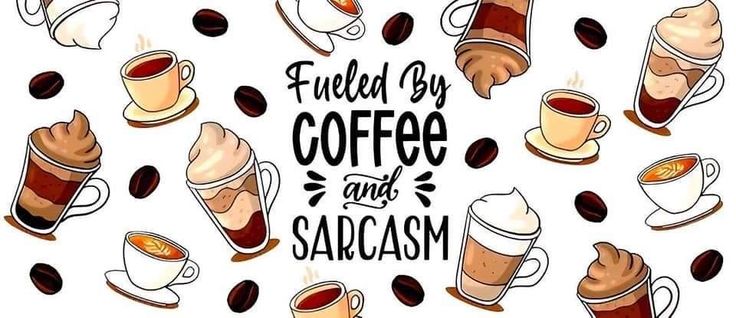 Funny Sarcastic Quote Coffee Mug - Fueled by Coffee & Sarcasm (11oz)