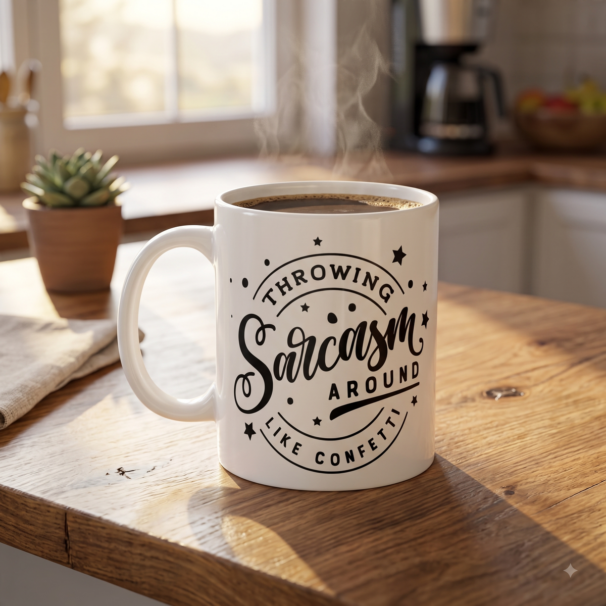 Sarcastic Quote Ceramic Coffee Mug